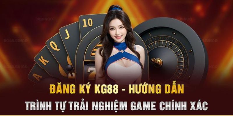 Hướng Dẫn Đăng Ký KG88